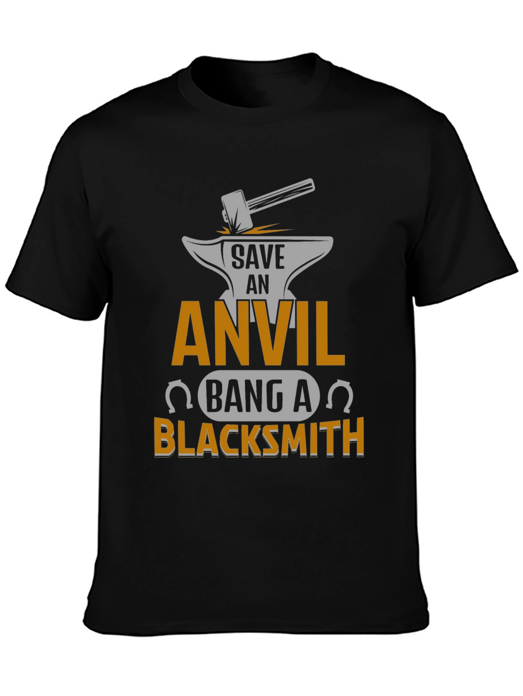 Save an Anvil Bang a Blacksmith T-Shirt