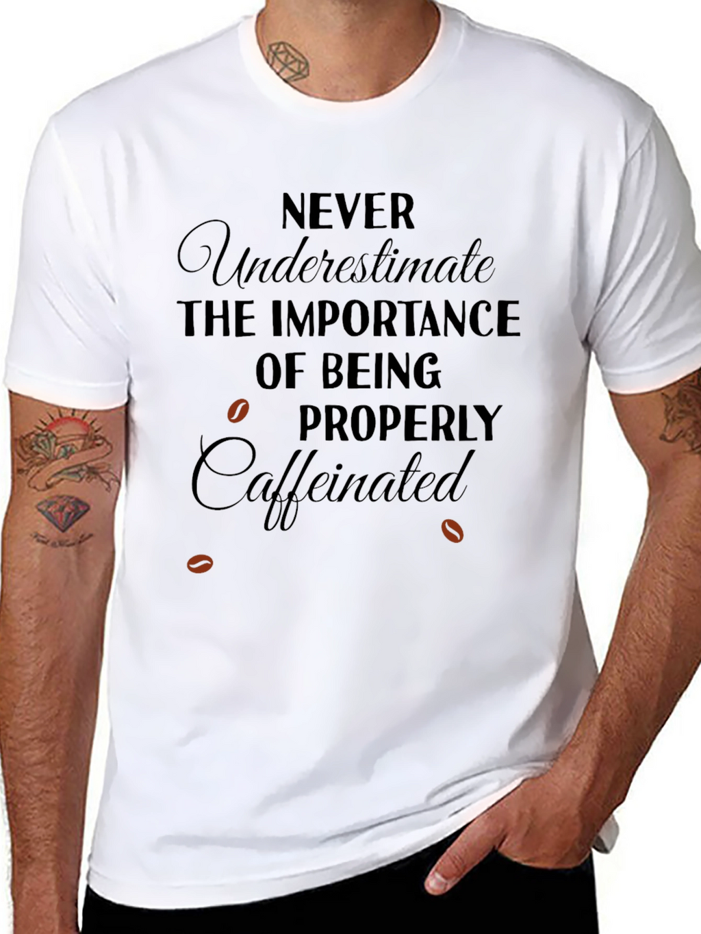 Caffeinated T-Shirt: Never Underestimate Importance