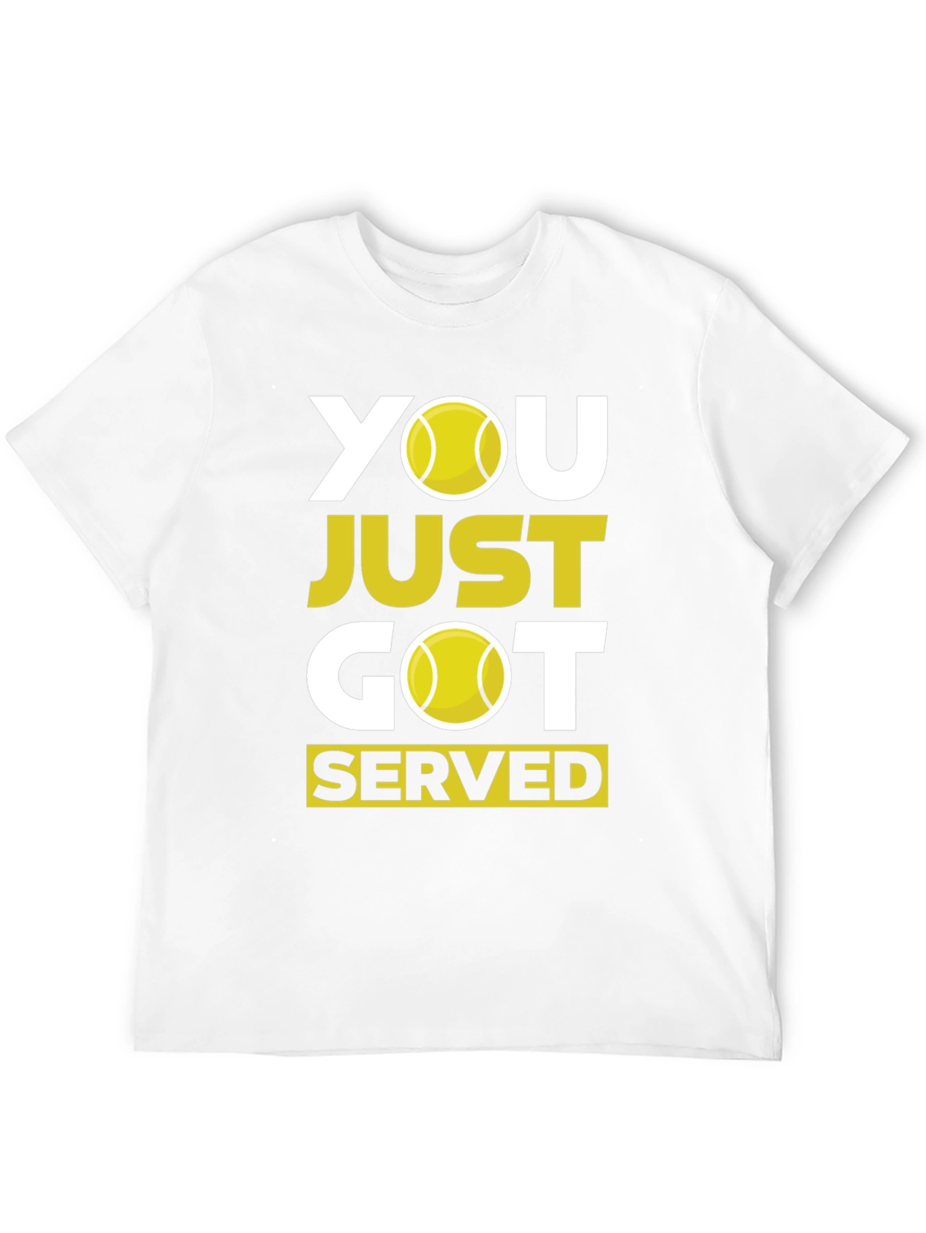 Tennis T-Shirt - You Just Got Served