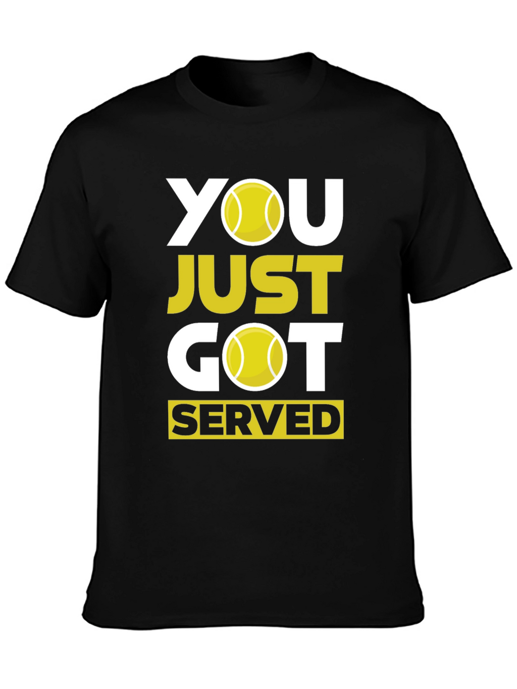 Tennis T-Shirt - You Just Got Served