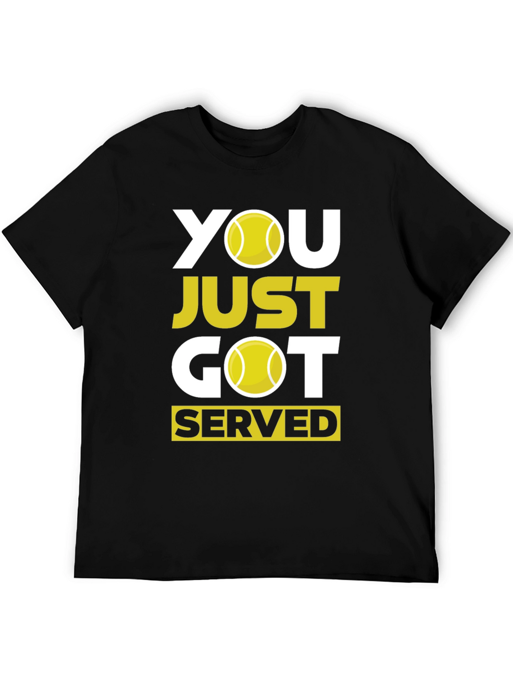 Tennis T-Shirt - You Just Got Served