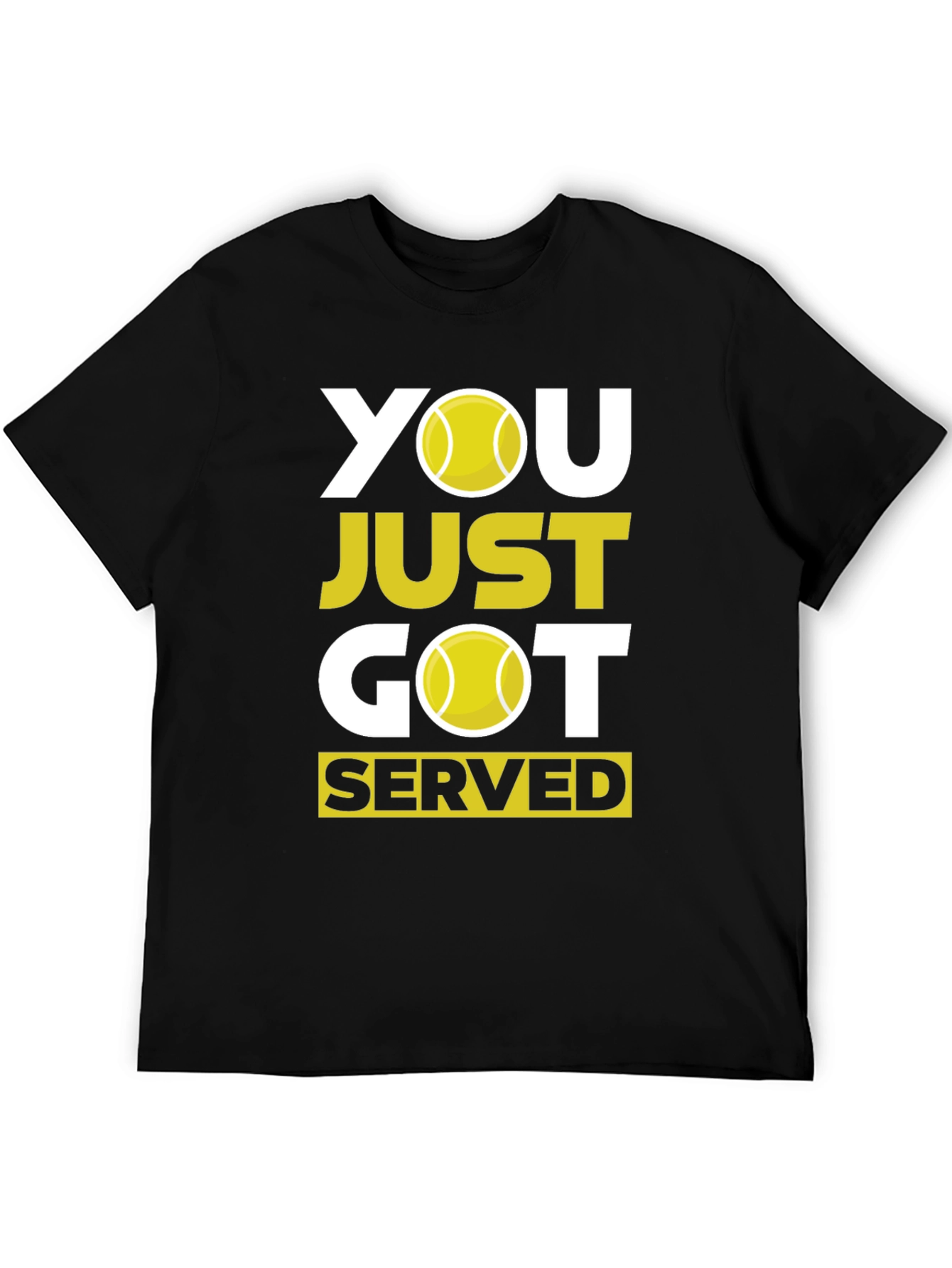 Tennis T-Shirt - You Just Got Served