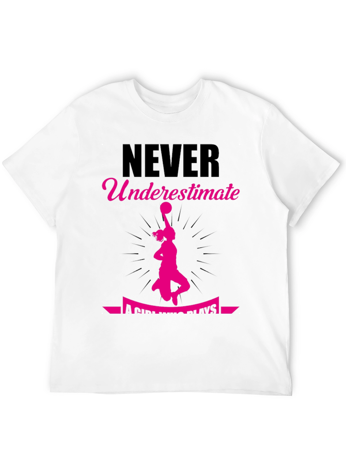 Never Underestimate a Girl Who Plays T-Shirt
