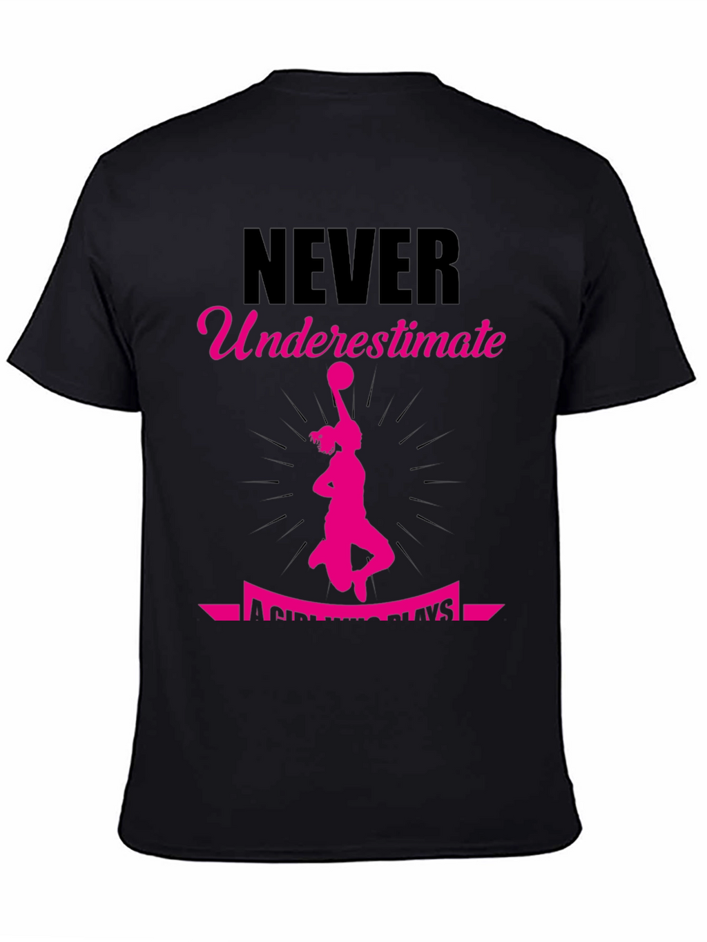 Never Underestimate a Girl Who Plays T-Shirt