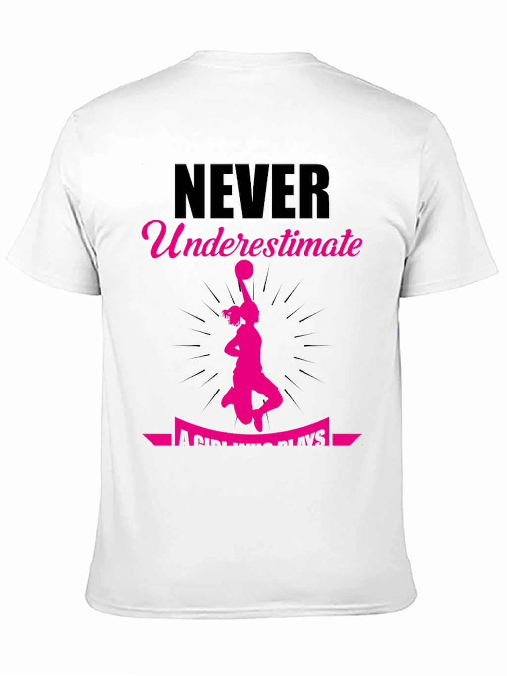 Never Underestimate a Girl Who Plays T-Shirt