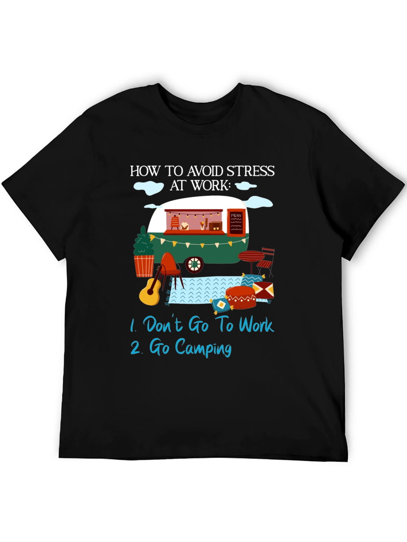 Camping T-Shirt: How To Avoid Stress At Work