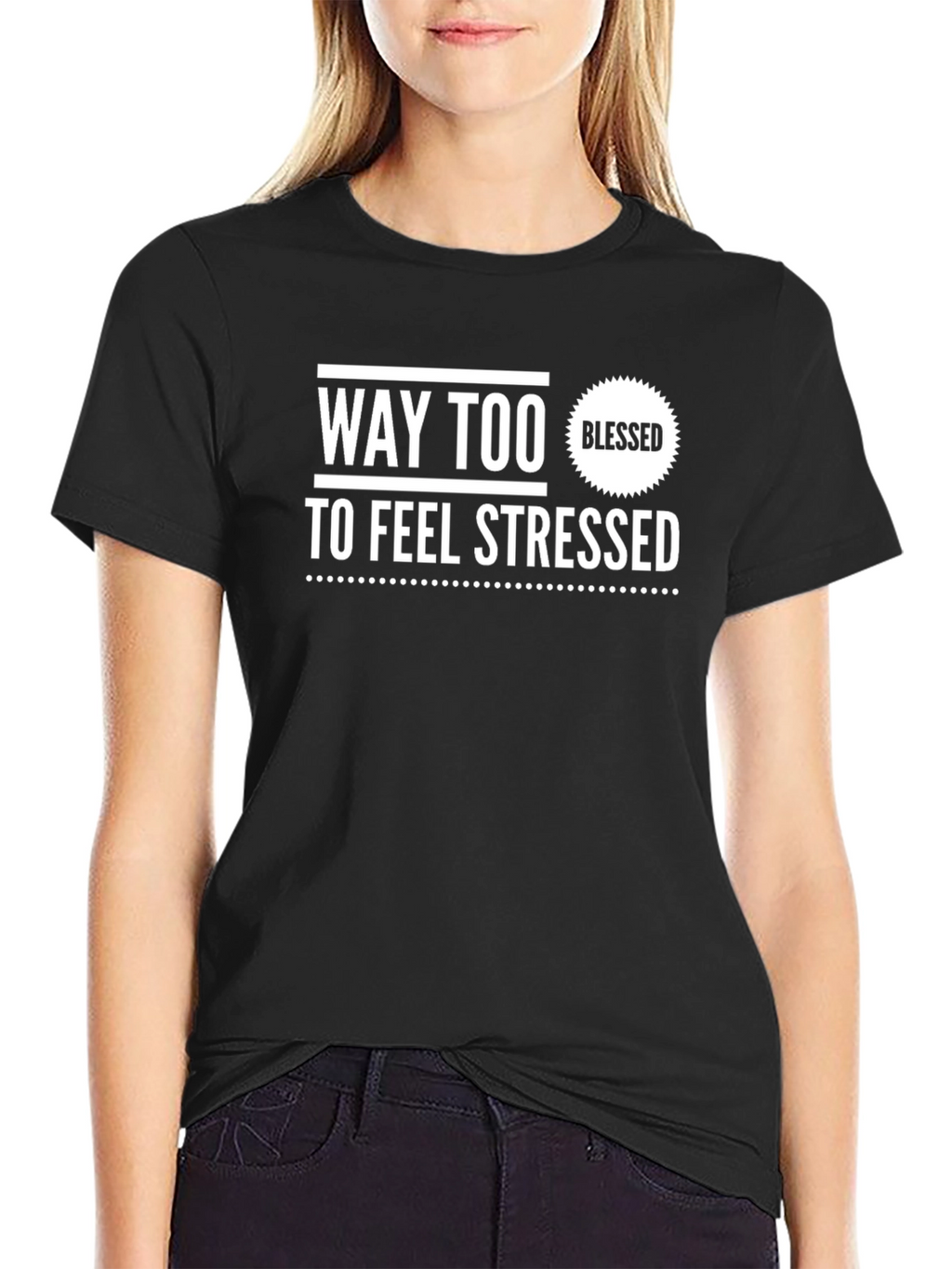 Way Too Blessed T-Shirt - Relaxed Fit