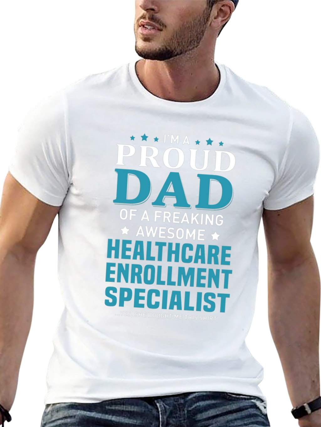 Proud Dad Healthcare Enrollment Specialist T-Shirt