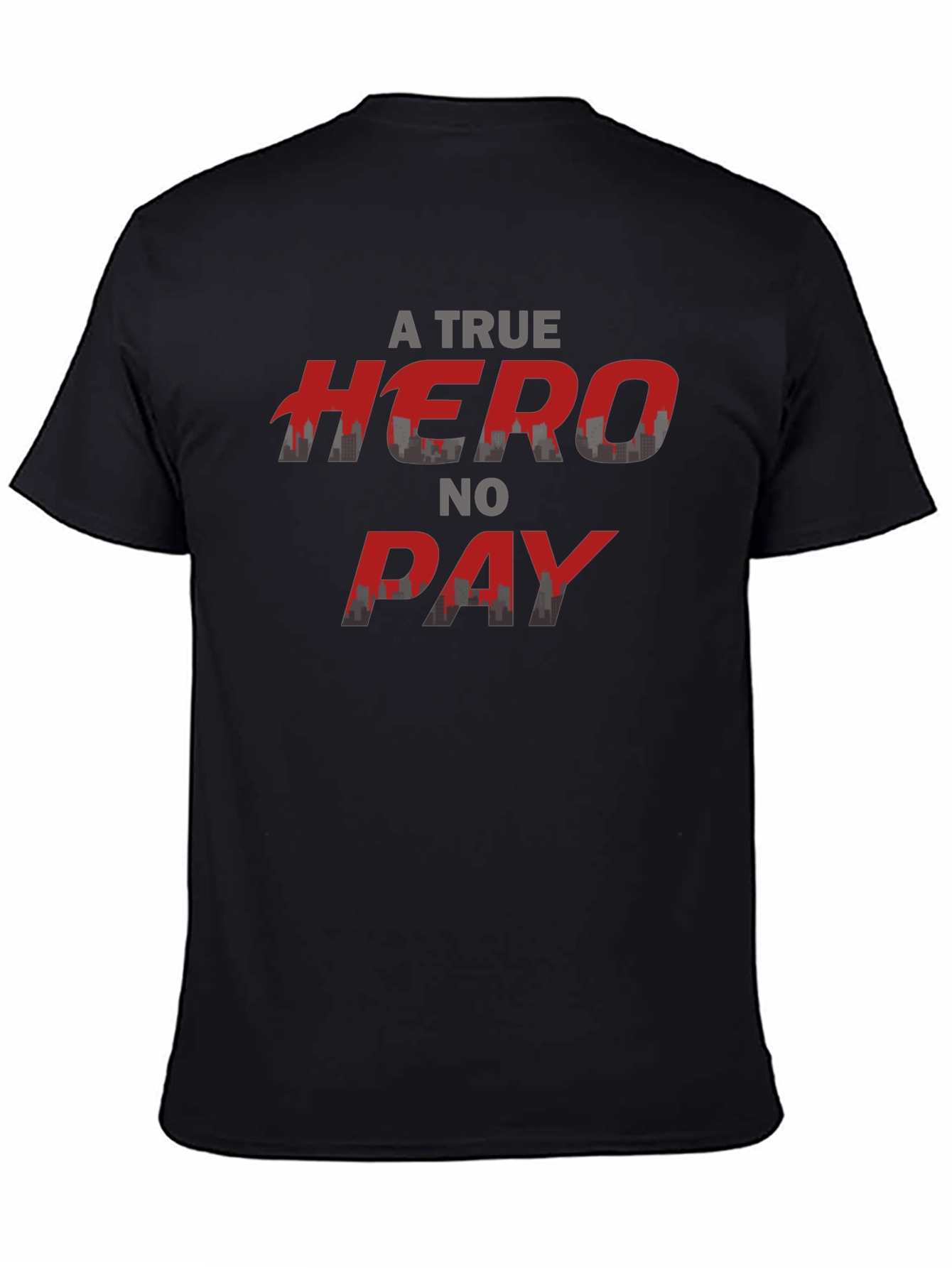 A True Hero No Pay T-Shirt Black Crew Neck