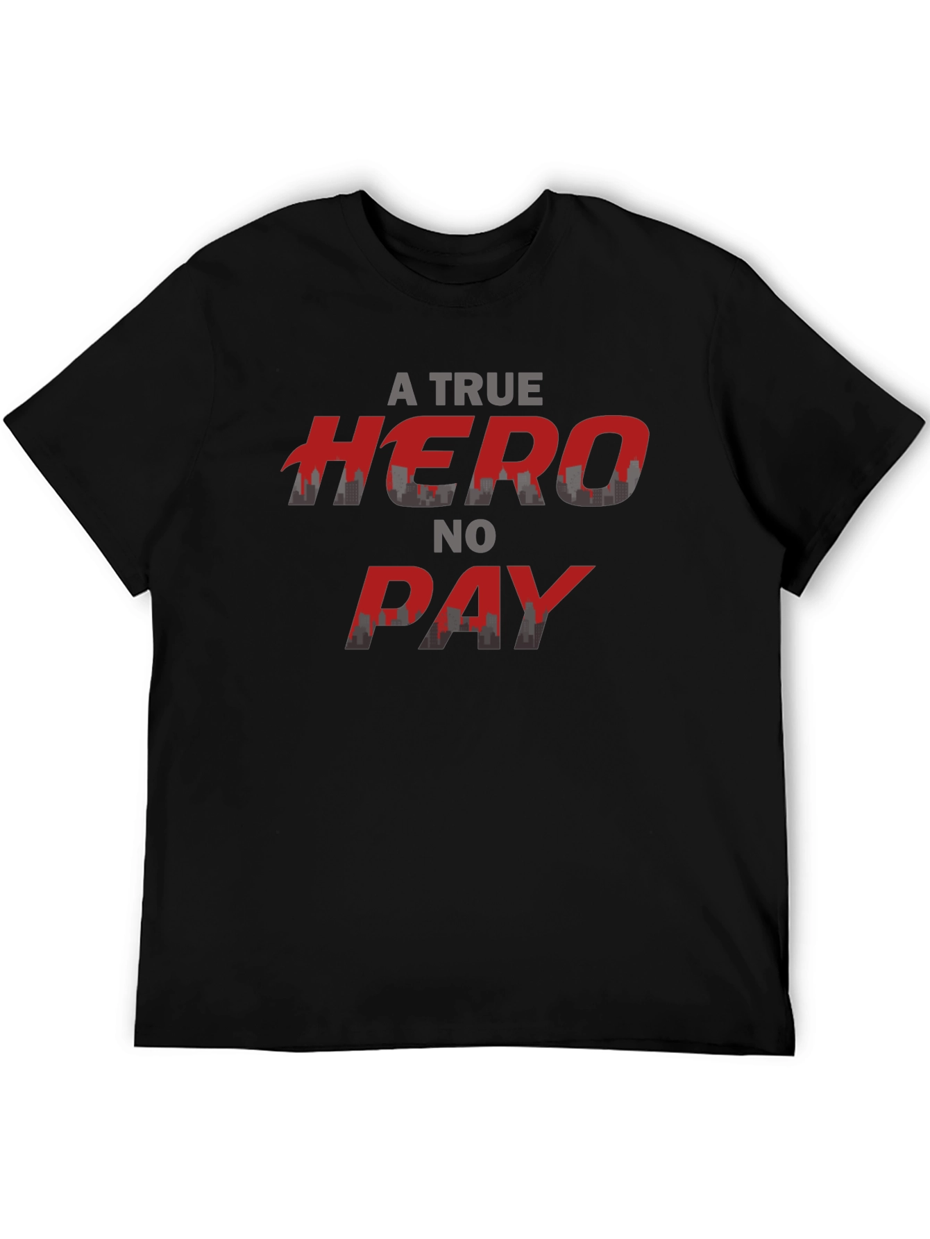 A True Hero No Pay T-Shirt Black Crew Neck
