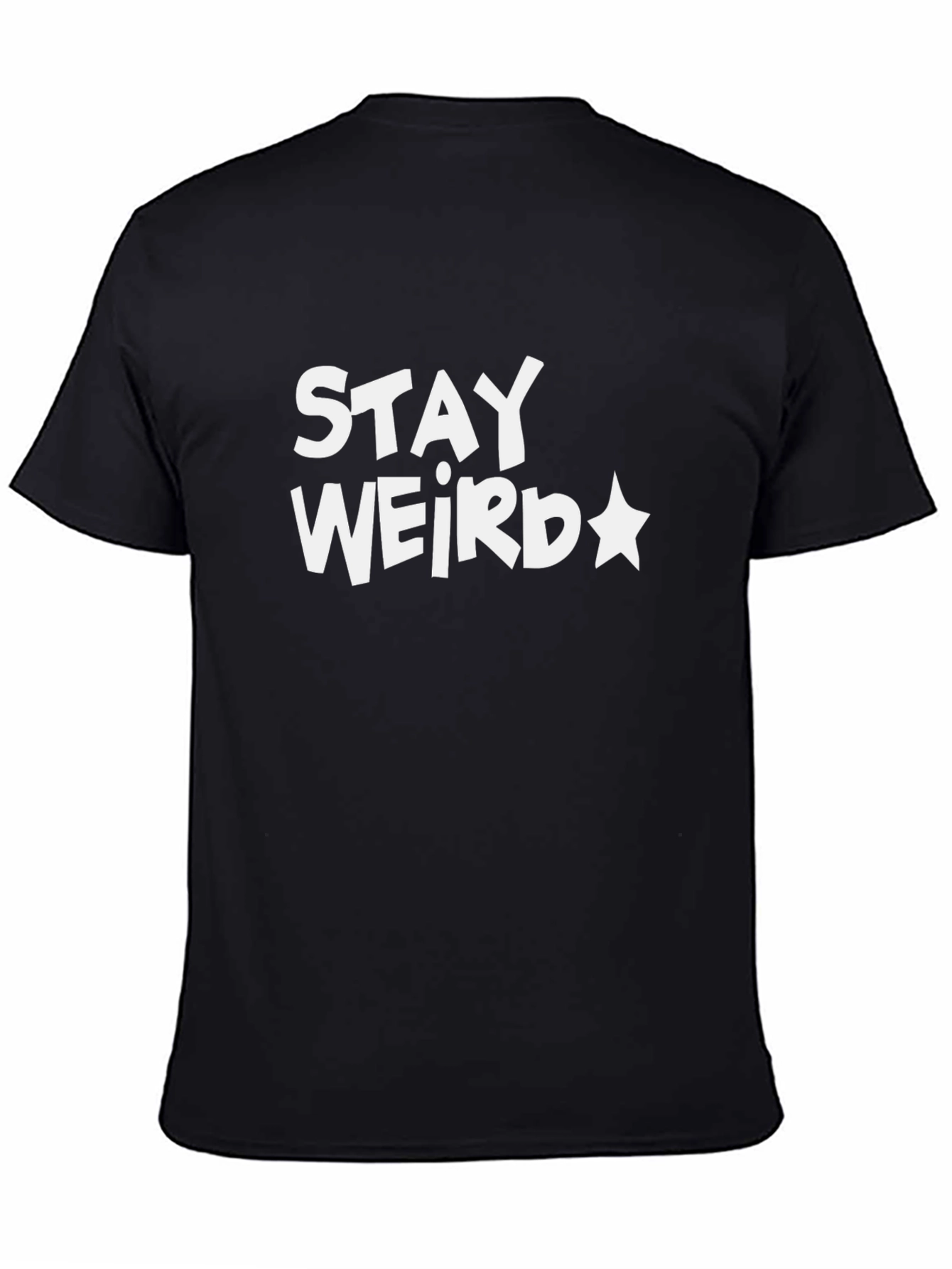 Stay Weird Graphic Tee - Black Cotton T-Shirt