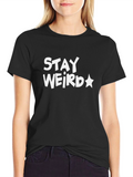 Stay Weird Graphic Tee - Black Cotton T-Shirt