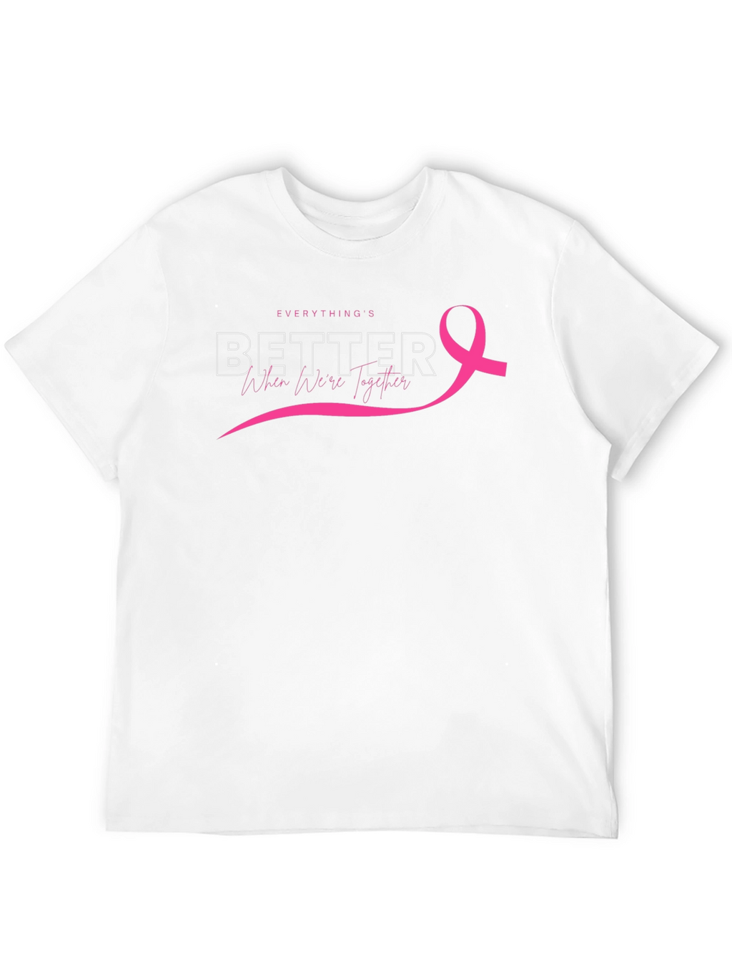 Everythings Better Together Breast Cancer Awareness Tee