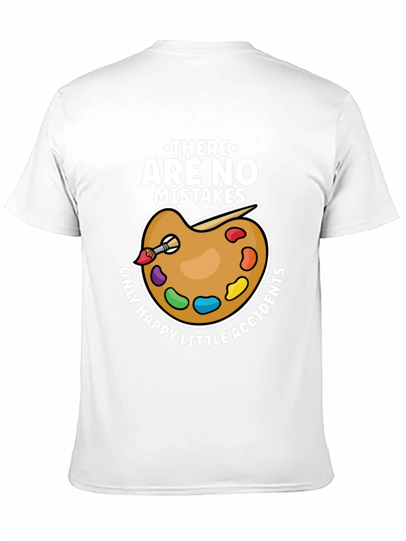 No Mistakes Happy Accidents Artist T-Shirt