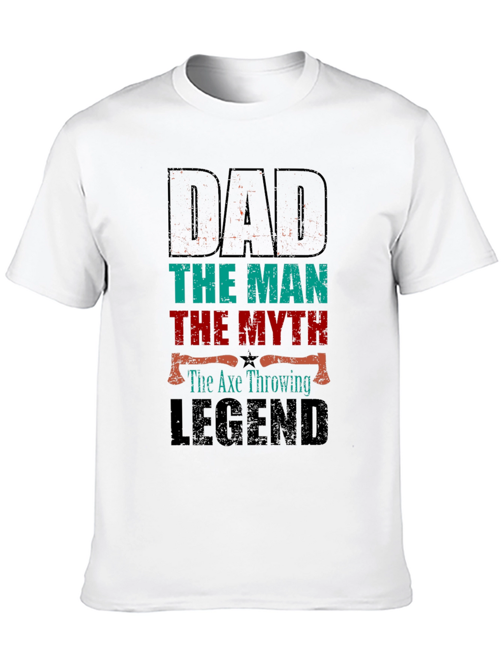 Dad the Axe Throwing Legend T-Shirt
