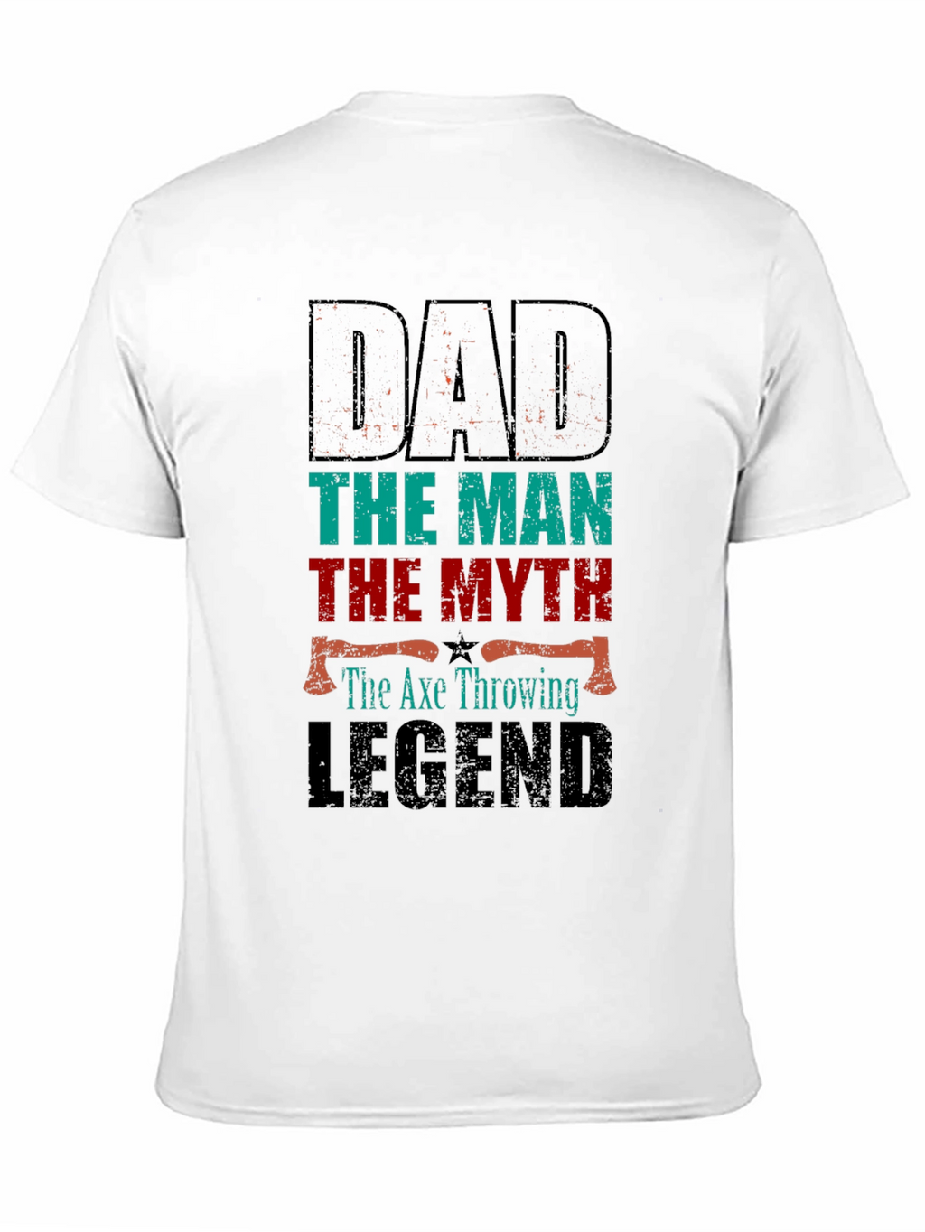 Dad the Axe Throwing Legend T-Shirt