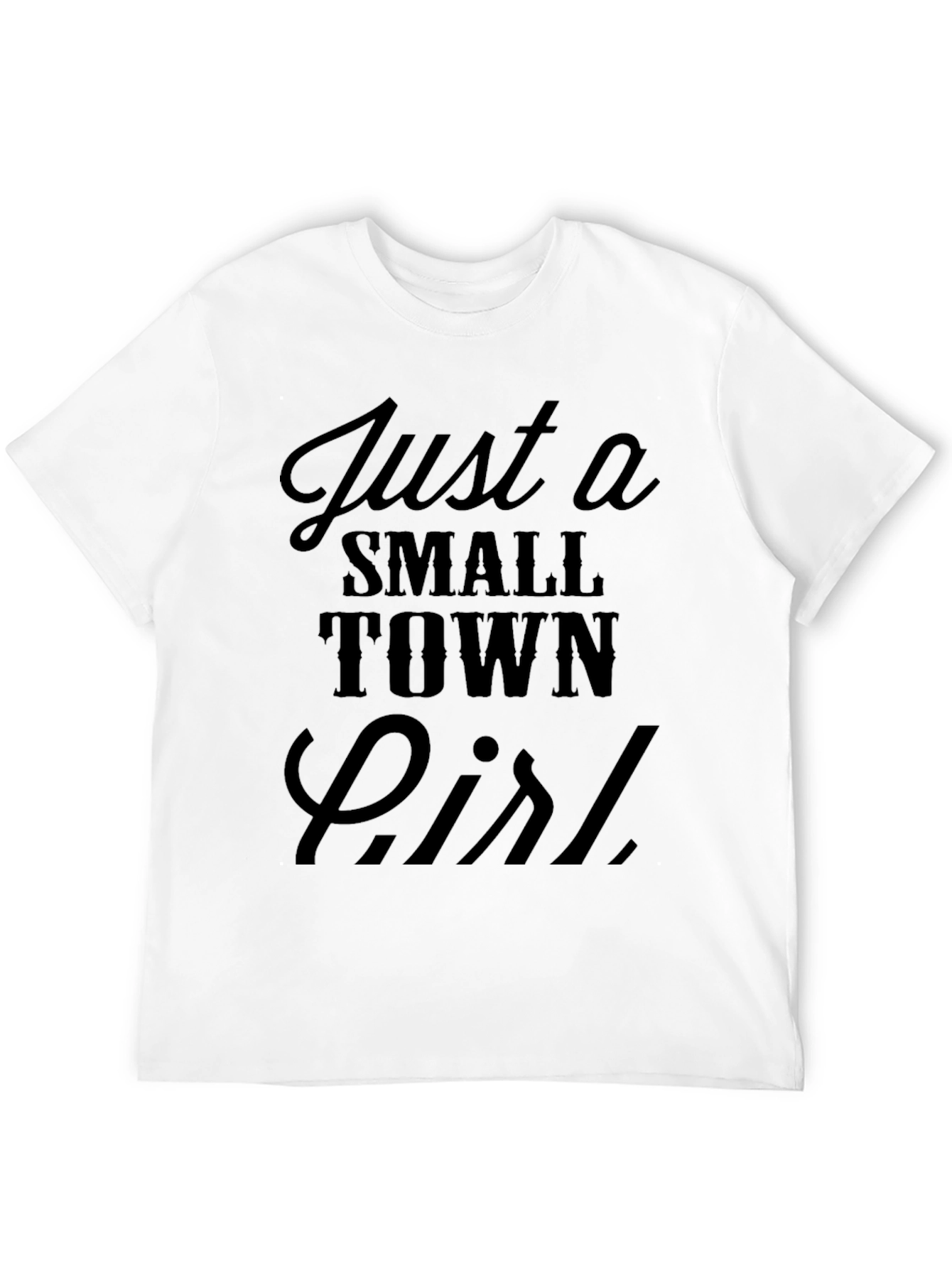 Just A Small Town Girl Black Graphic T-Shirt