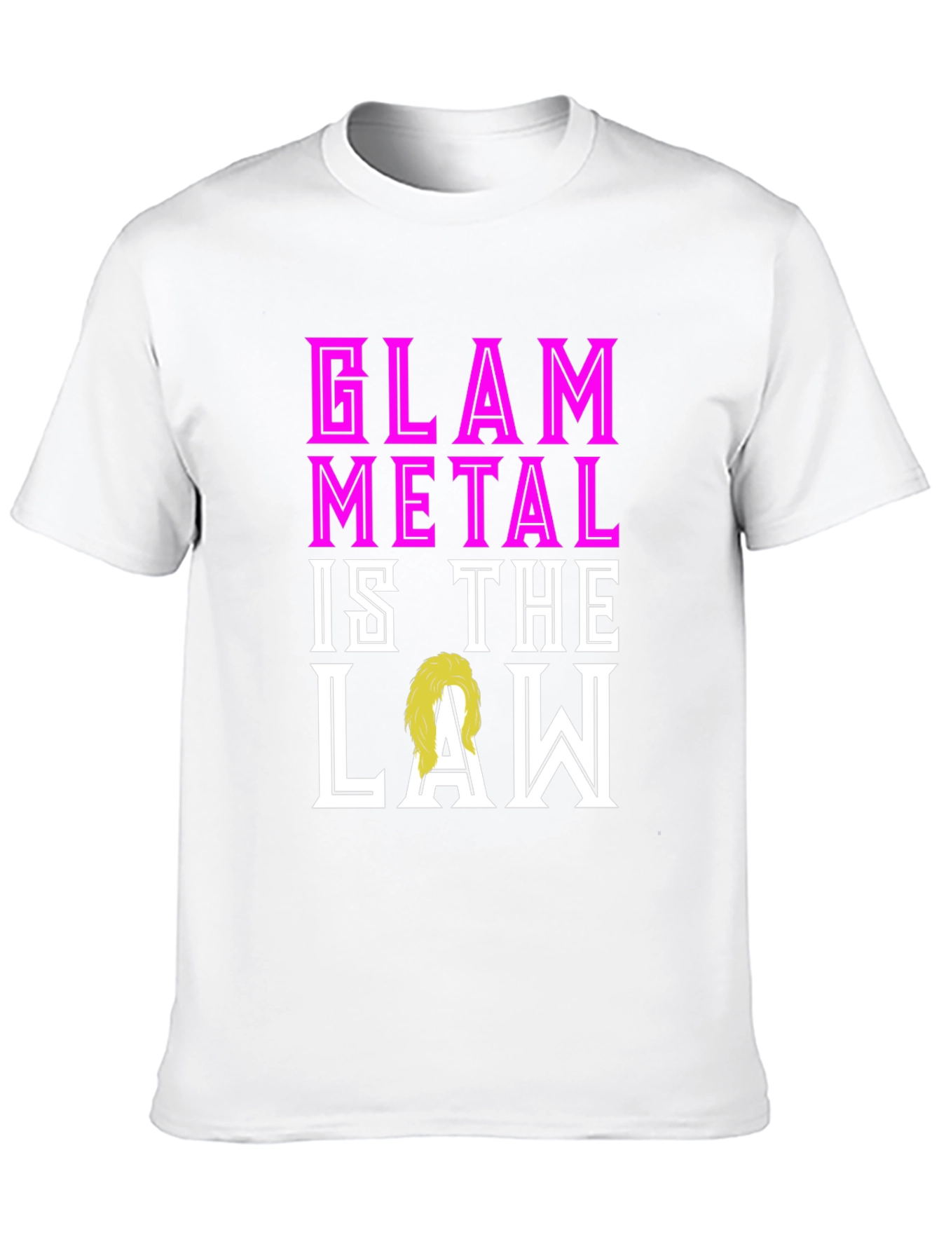 Glam Metal is the Law T-Shirt