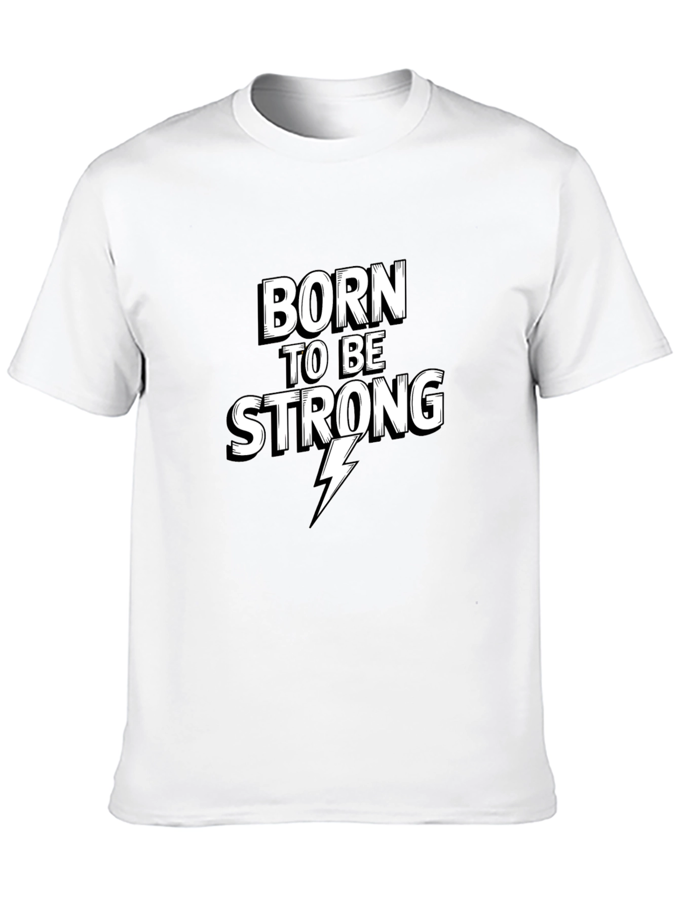 Born to be Strong T-Shirt