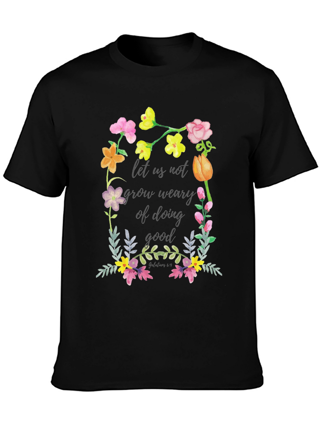 Floral Scripture T-Shirt - Do Good