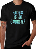 Kindness is So Gangster Black T-Shirt