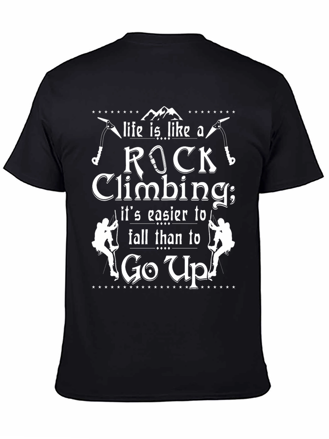 Rock Climbing T-Shirt - Life is Like a Rock Climb Tee