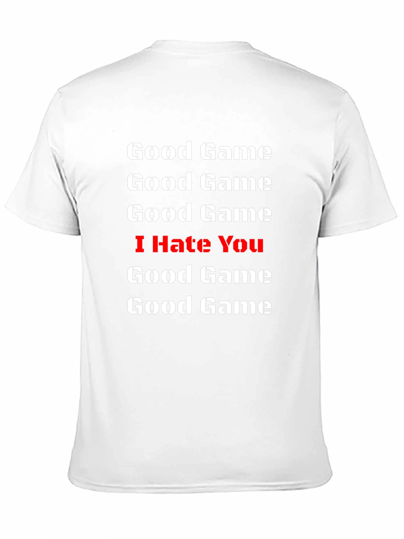 Good Game I Hate You T-Shirt - Gamer Tee