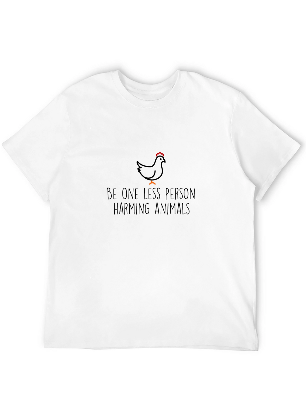 Vegan T-Shirt: Be One Less Person Harming Animals