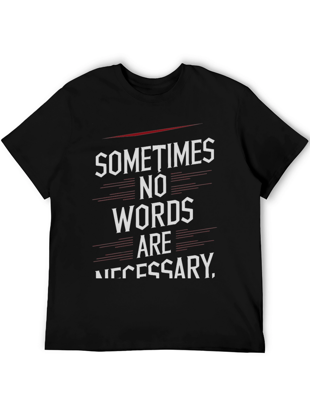 Sometimes No Words T-Shirt - Black Graphic Tee