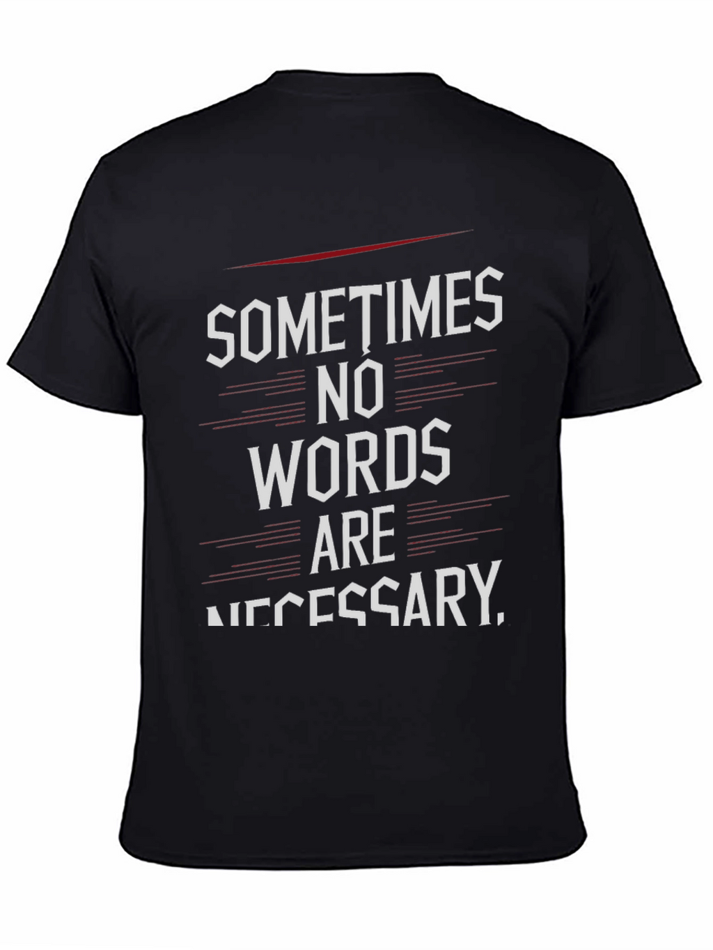 Sometimes No Words T-Shirt - Black Graphic Tee