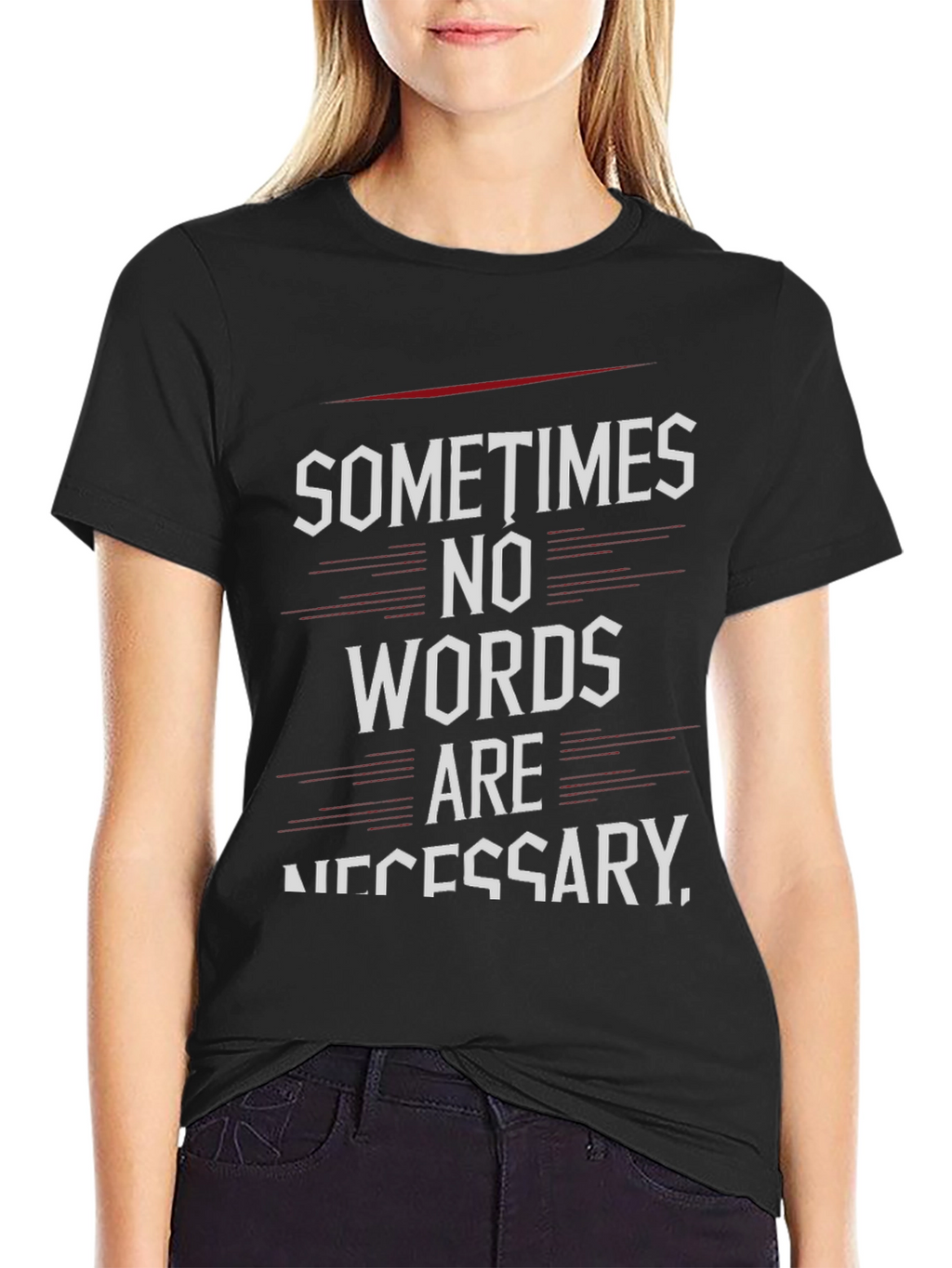 Sometimes No Words T-Shirt - Black Graphic Tee