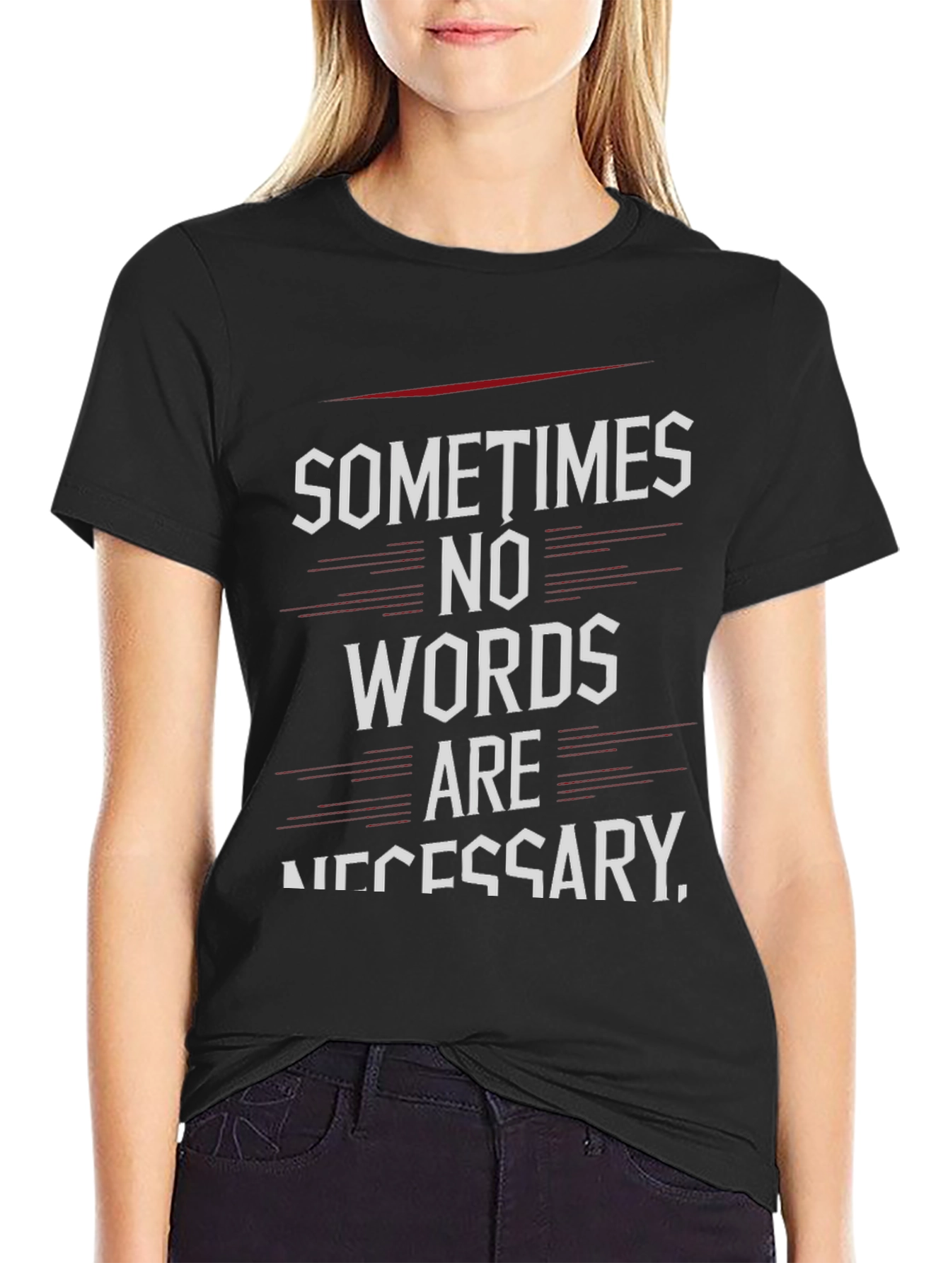 Sometimes No Words T-Shirt - Black Graphic Tee