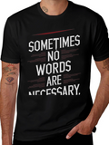 Sometimes No Words T-Shirt - Black Graphic Tee