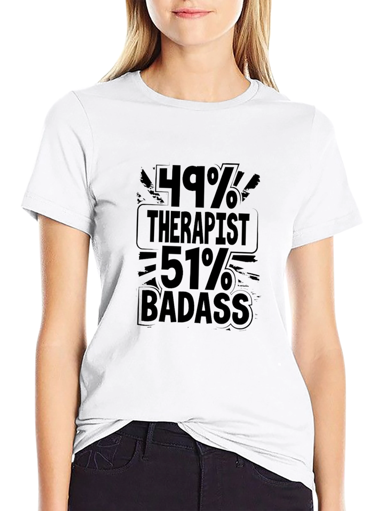 49% Therapist 51% Badass Graphic T-Shirt
