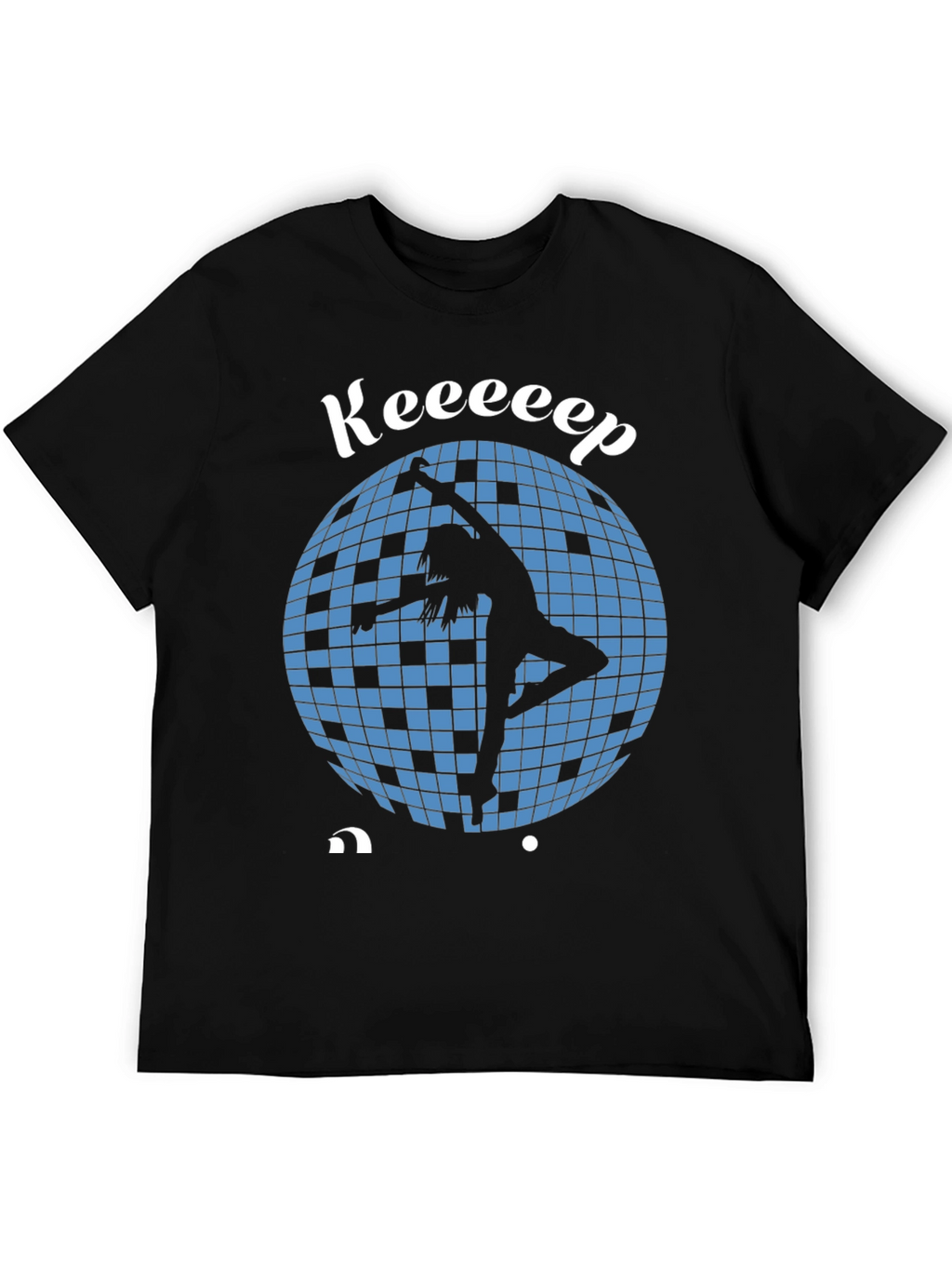 Keeeeep Dancing Graphic Tee