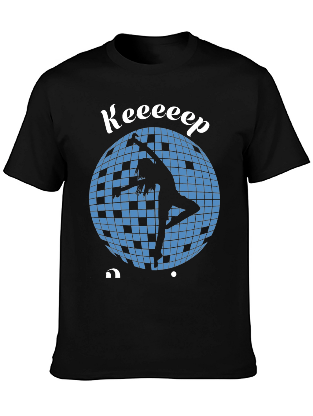 Keeeeep Dancing Graphic Tee