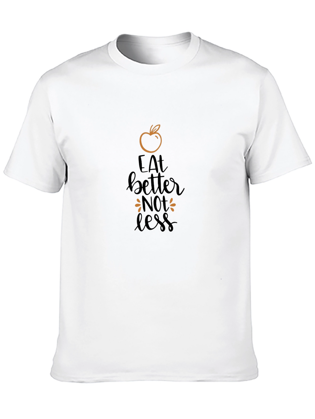 Eat Better Not Less Graphic Tee