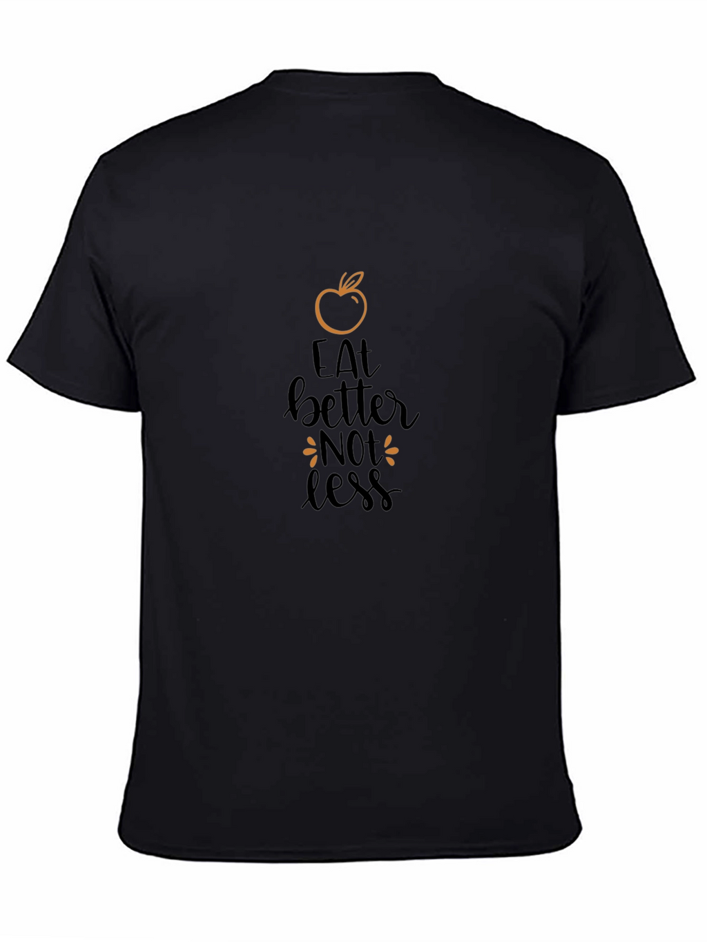 Eat Better Not Less Graphic Tee
