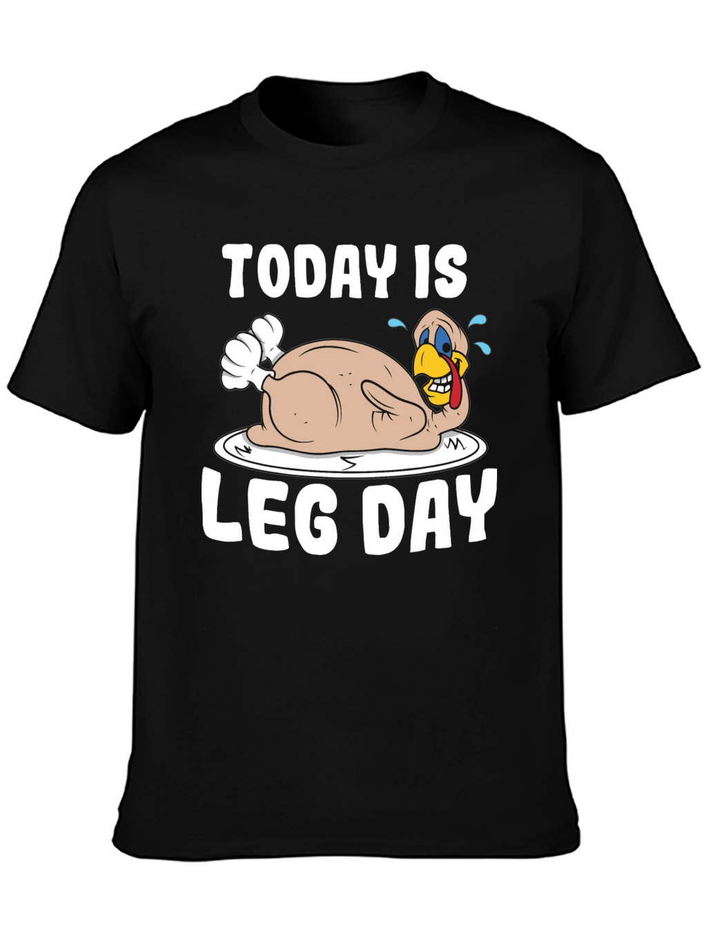 Today is Leg Day Turkey Graphic T-Shirt
