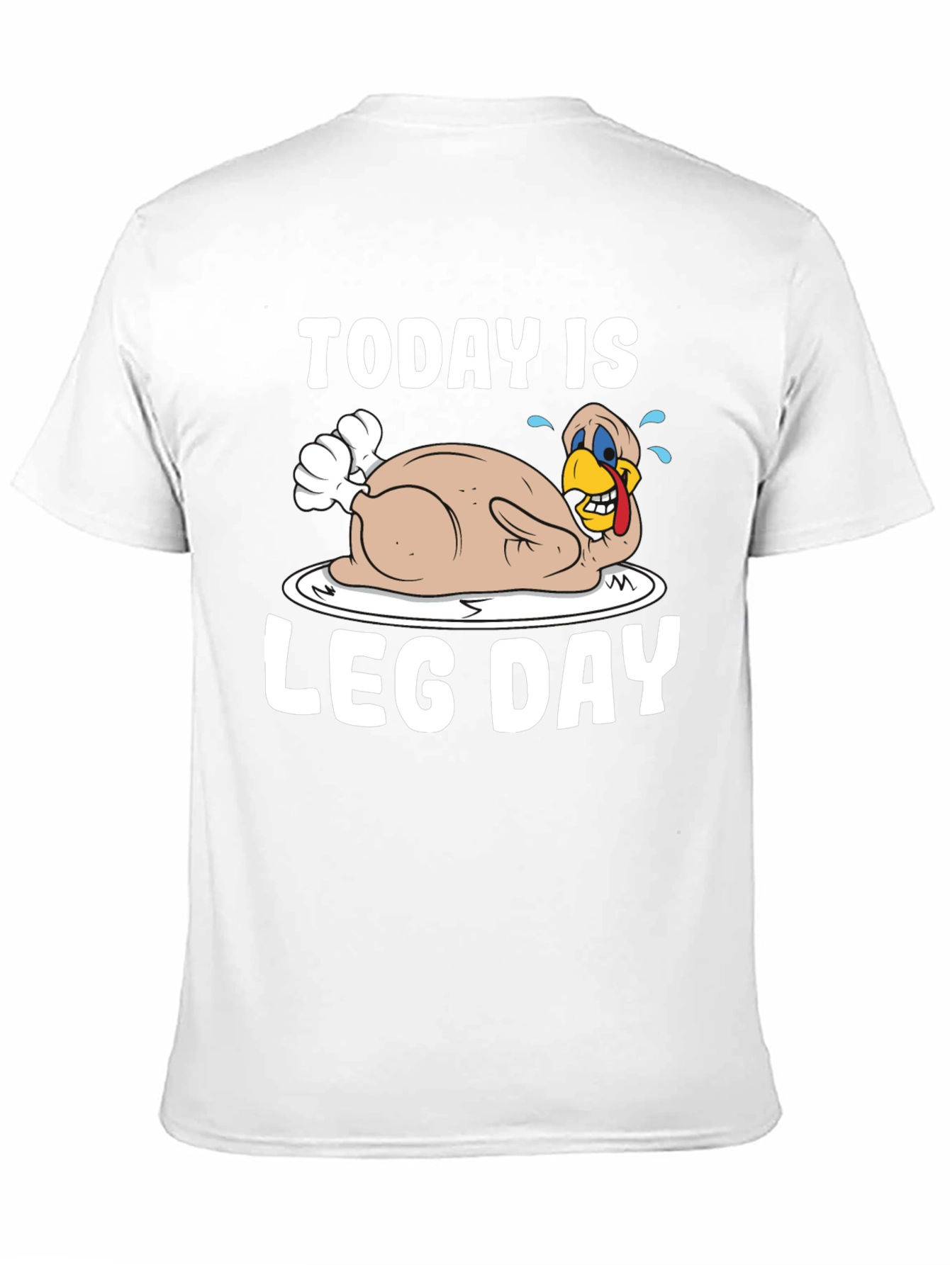 Today is Leg Day Turkey Graphic T-Shirt