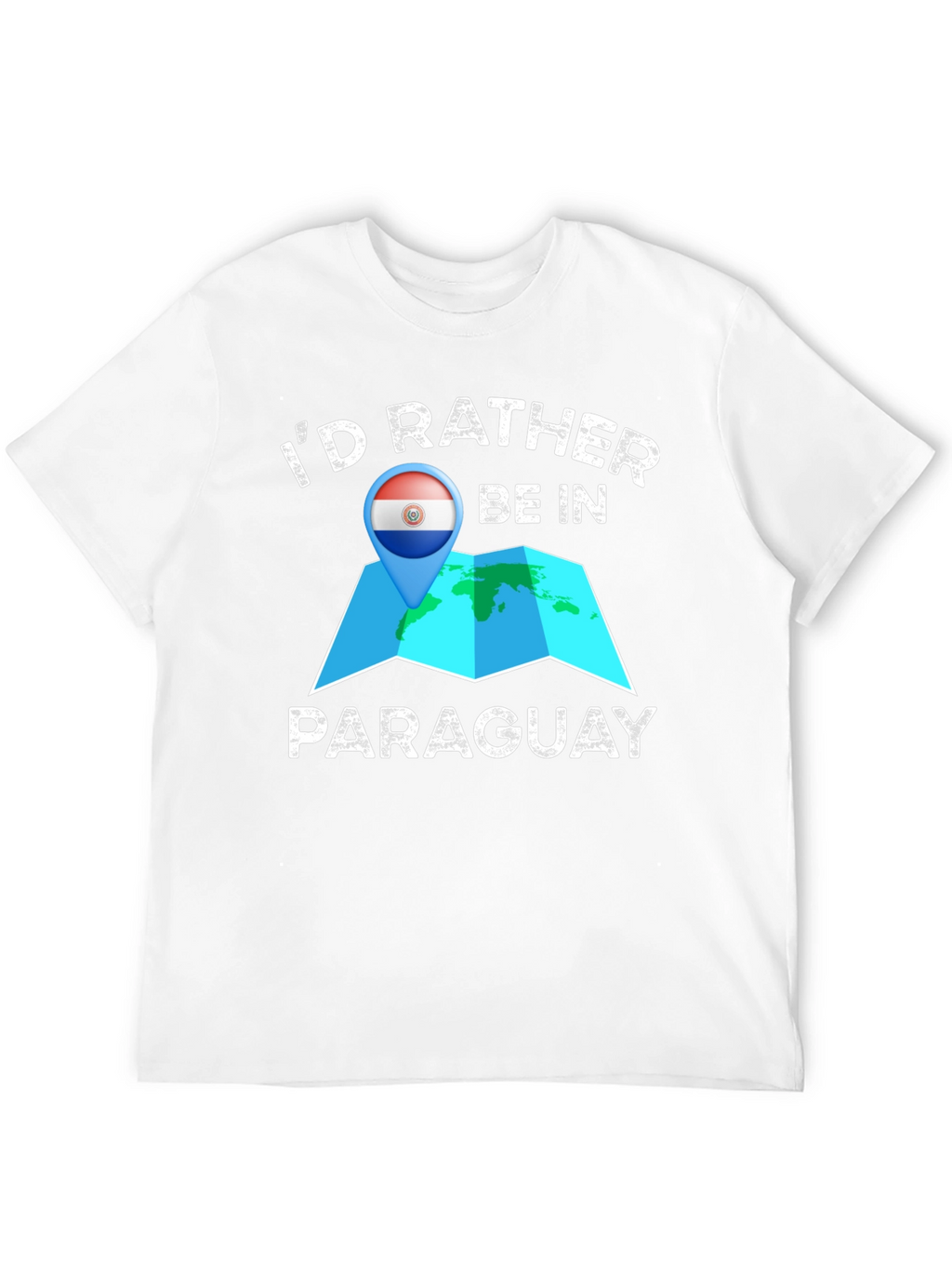 Id Rather Be In Paraguay T-Shirt