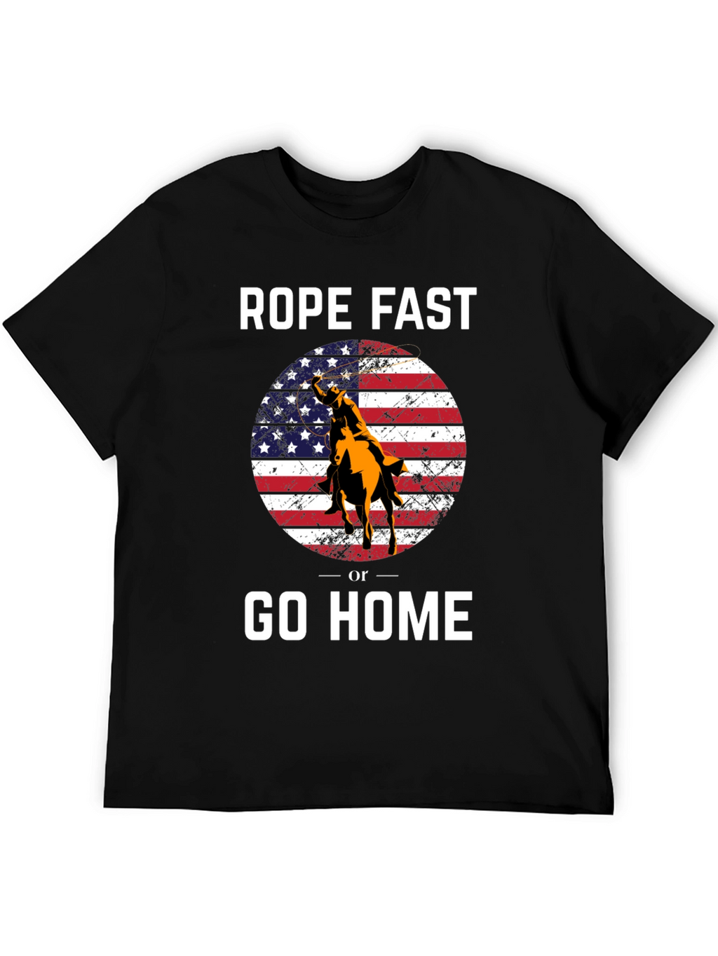 Rope Fast or Go Home Graphic T-Shirt