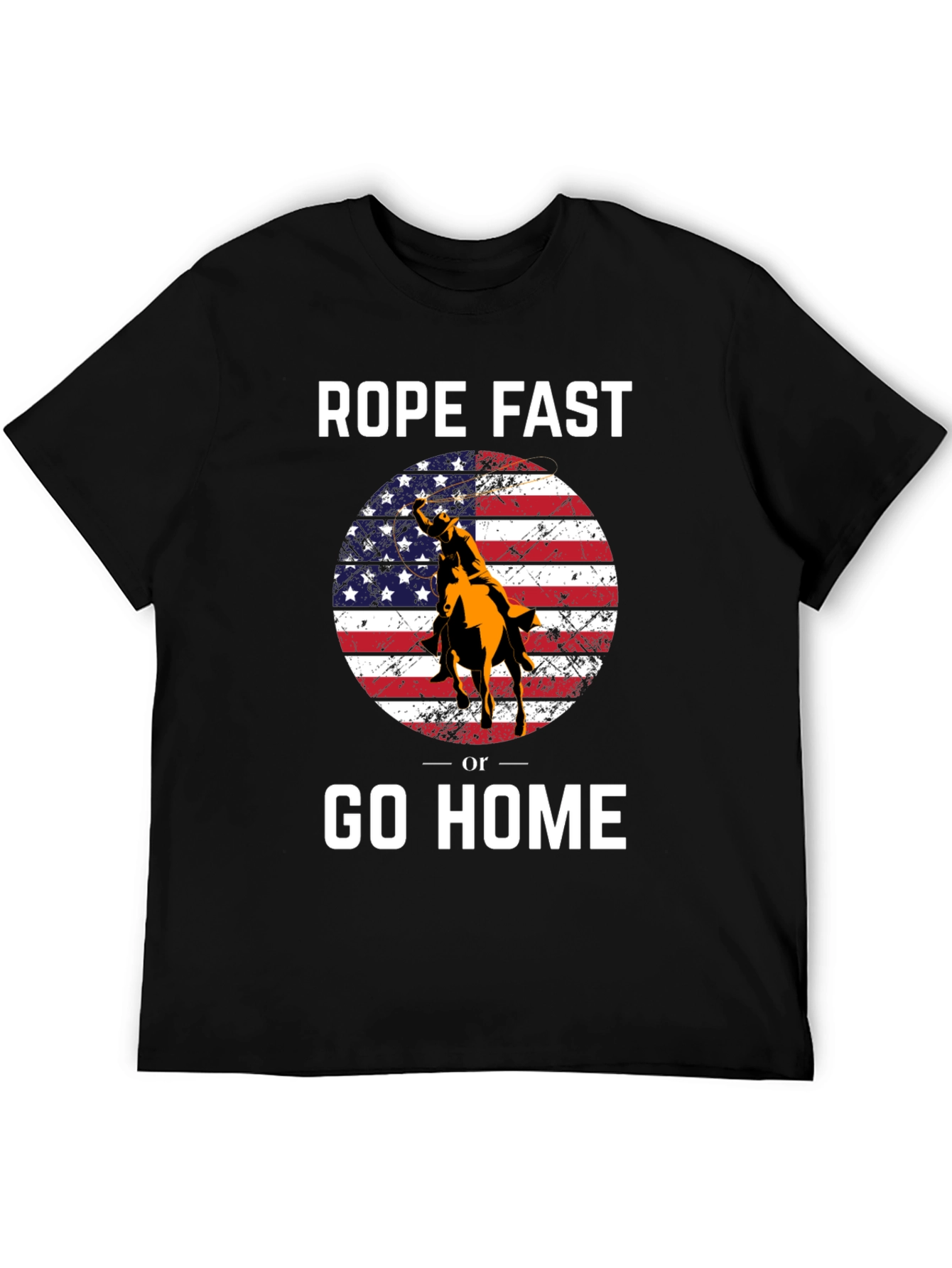 Rope Fast or Go Home Graphic T-Shirt
