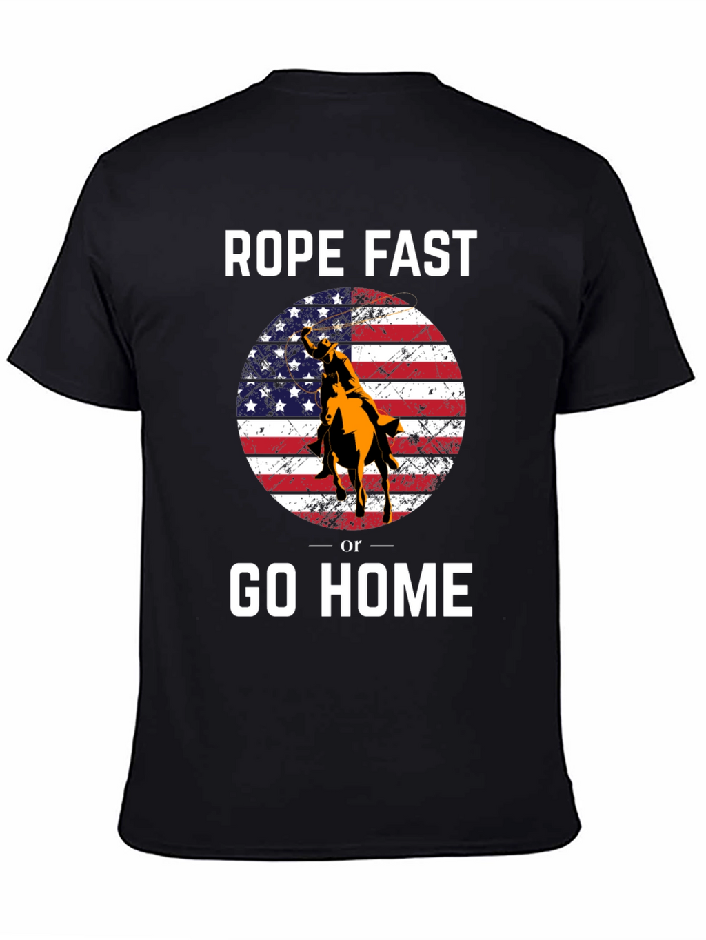 Rope Fast or Go Home Graphic T-Shirt