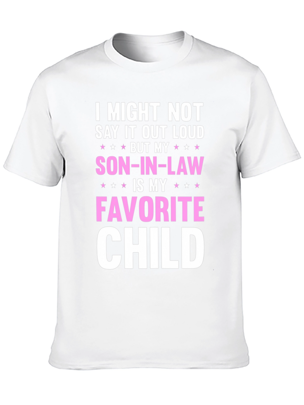 Son-in-Law Favorite Child T-Shirt