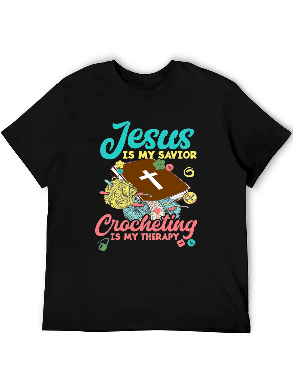 Jesus Is My Savior Crocheting Therapy T-Shirt