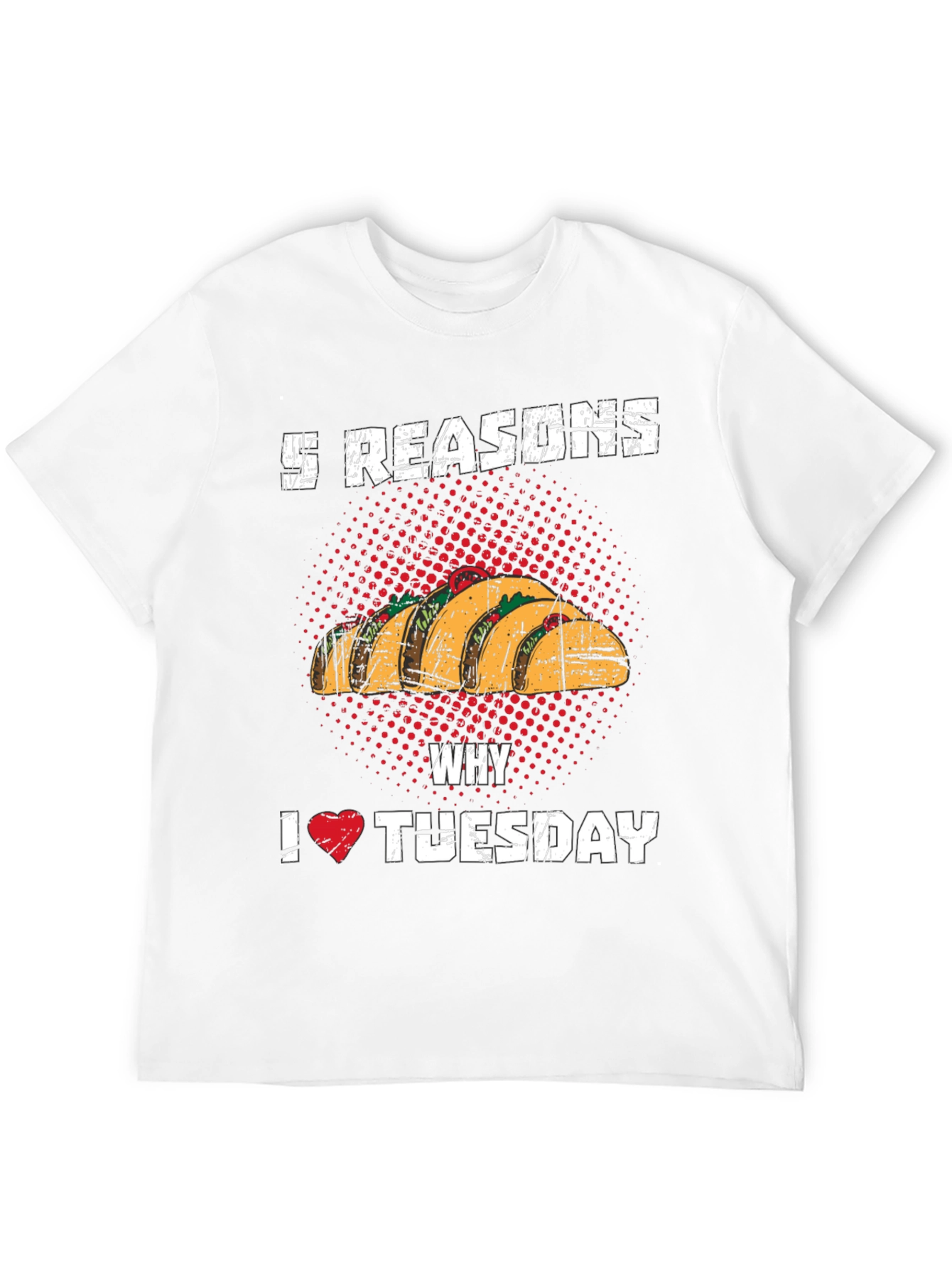 5 Reasons I Love Tuesday Tacos Funny T-Shirt