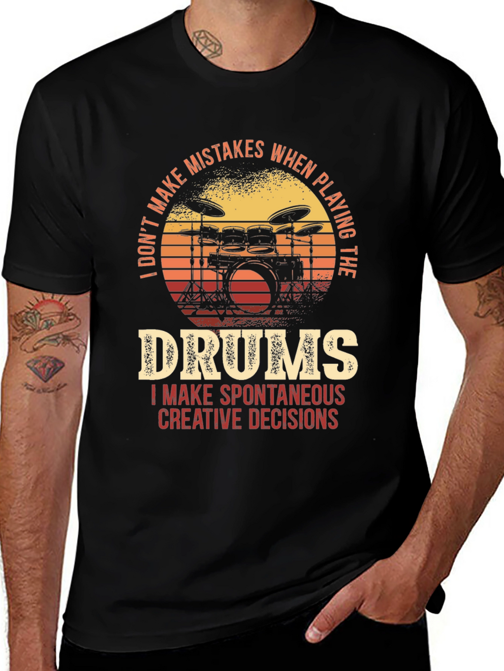 Drummer T-Shirt - I Dont Make Mistakes Spontaneous Decisions