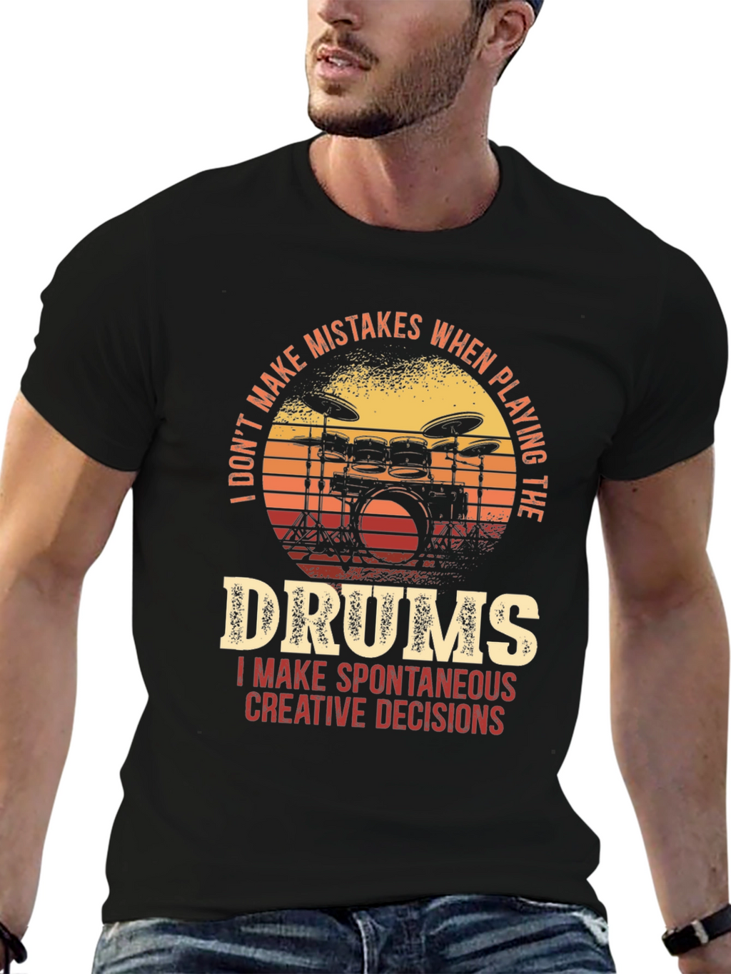 Drummer T-Shirt - I Dont Make Mistakes Spontaneous Decisions