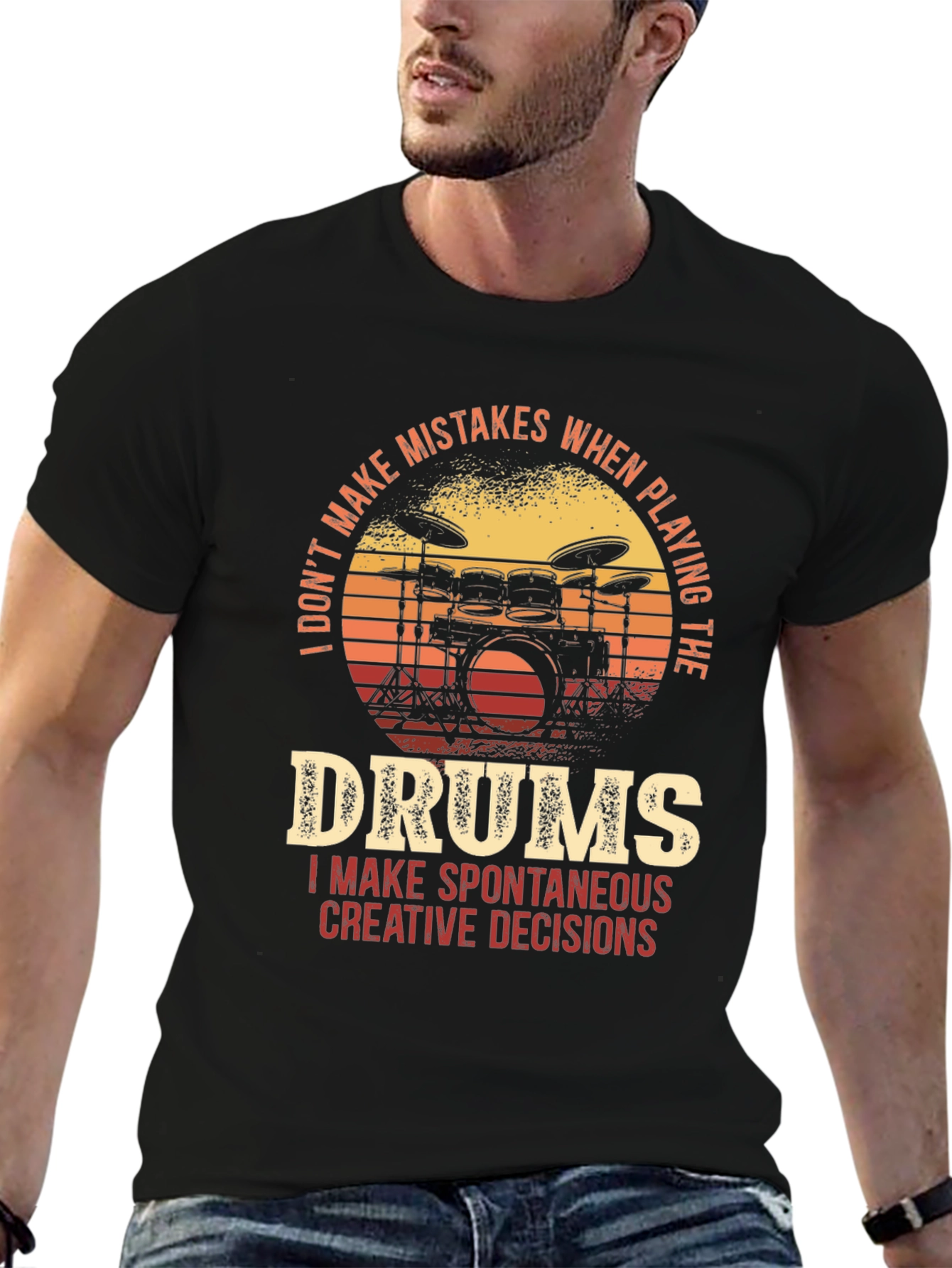 Drummer T-Shirt - I Dont Make Mistakes Spontaneous Decisions